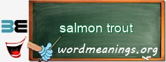 WordMeaning blackboard for salmon trout